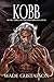 Kobb (The Subterranea Saga ...