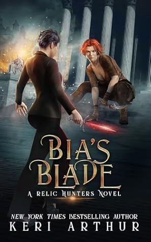 Bia's Blade (Relic Hunters, #6)