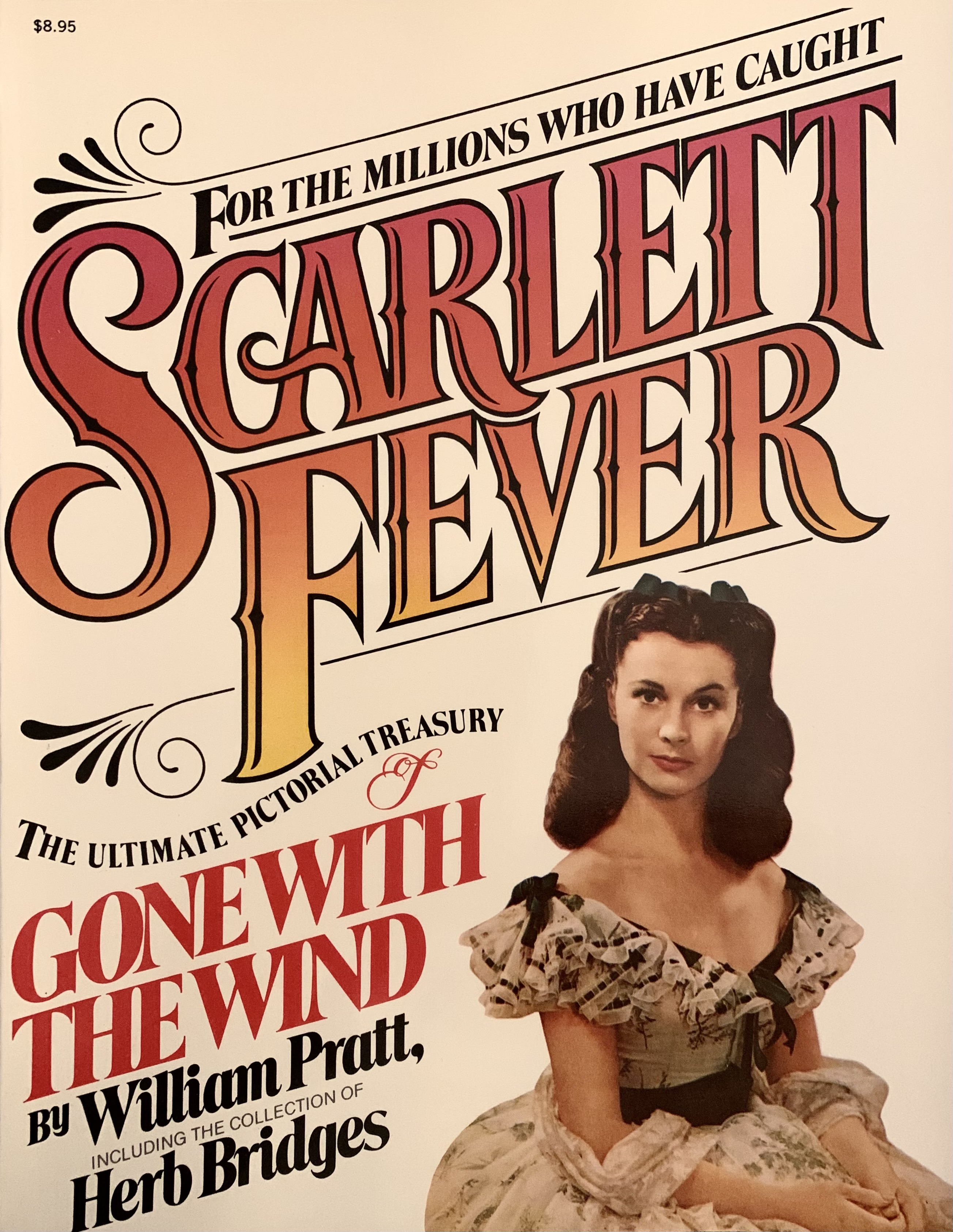 Scarlett Fever: The Ultimate Pictorial Treasury of Gone With the Wind : Featuring the Collection of Herb Bridges (Paperback)
