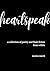 heartspeak: a collection of...