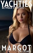 Between Charters—Margot Unleashed