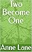 Two Become One