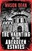 The Haunting of The Aberdee...