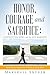 Honor, Courage and Sacrifice by Marshall Snyder