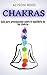 Chakras: Guía para principi...