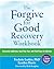 The Forgive for Good Recove...