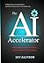 The AI Business Accelerator...