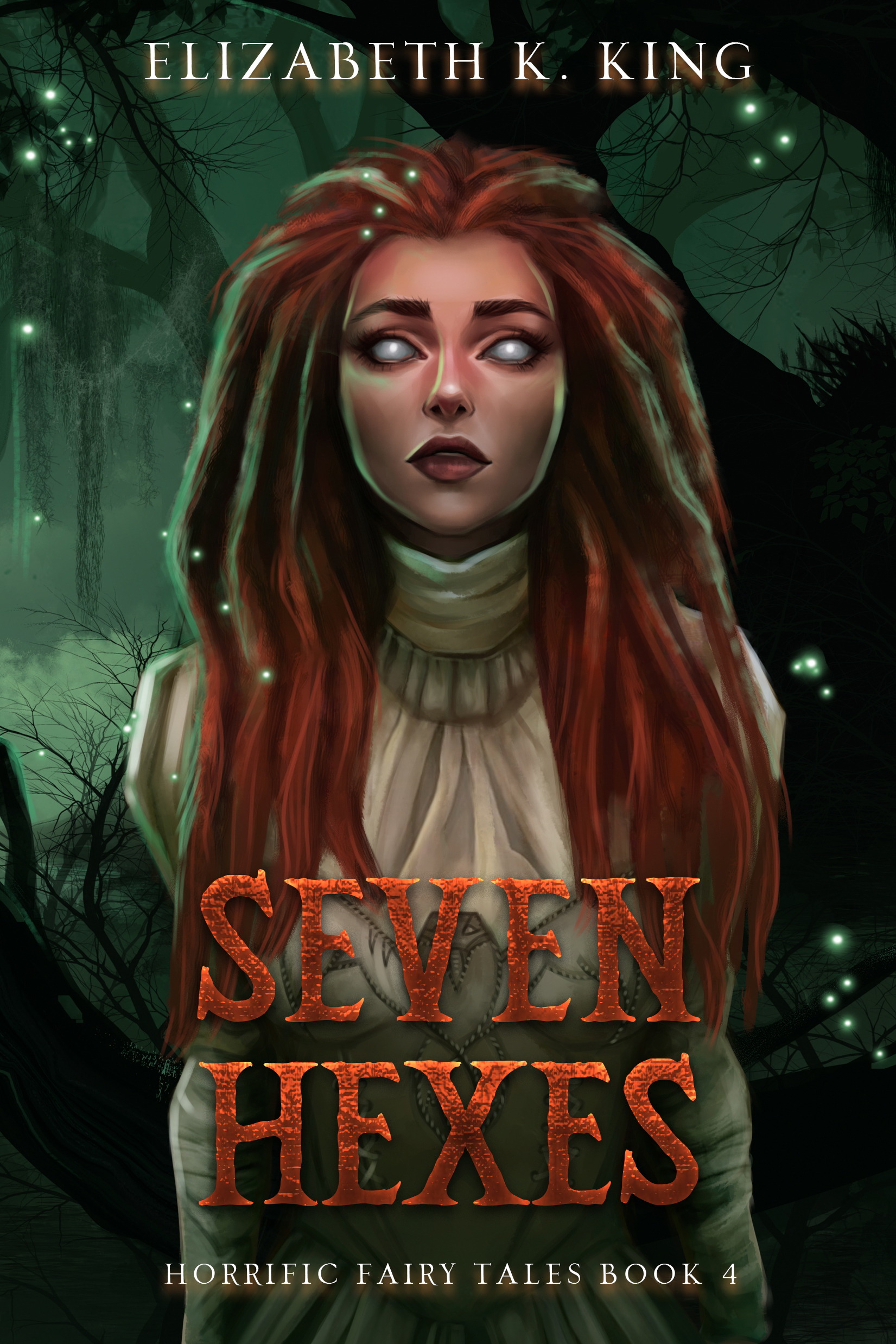 Seven Hexes (Horrific Fairy Tales, #4)