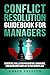 Conflict Resolution Guidebook for Managers by Amber Preston