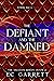 The Defiant and The Damned (The Dragon Queen #2)