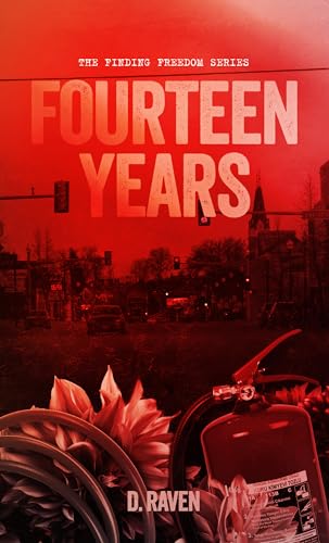 Fourteen Years (The Finding Freedom series Book 3)