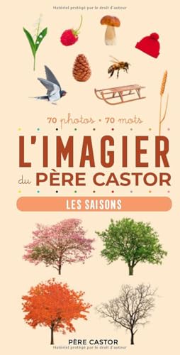 L'Imagier du Père Castor - Les saisons: 70 photos - 70 mots (Board Book)
