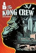 The Kong Crew #7: Blast Exit