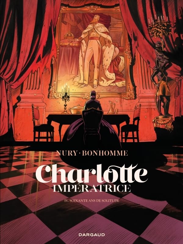 Charlotte impératrice - Tome 4 - 60 ans de solitude (Hardcover)