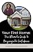 Your First Home: The Ultima...