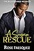 A Surprise Rescue by Rose Fresquez