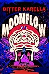 Moonflow by Bitter Karella