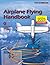 Airplane Flying Handbook FAA-H-8083-3C by Federal Aviation Administra...