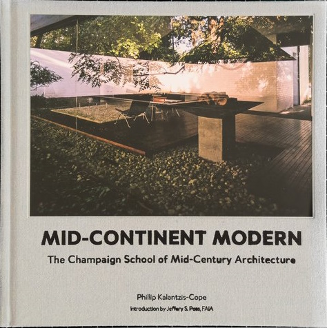 Mid-Continent Modern: The Champaign School of Mid-Century Architecture (Hardcover)