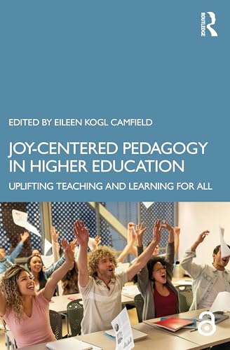 Joy-Centered Pedagogy in Higher Education (Paperback)