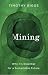 Mining: Why It's Essential for a Sustainable Future