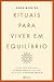 Rituais para viver em equilibrio (PLANETA PORTUGAL) (Portuguese Edition)