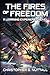 The Fires of Freedom (A Learning Experience, #9)