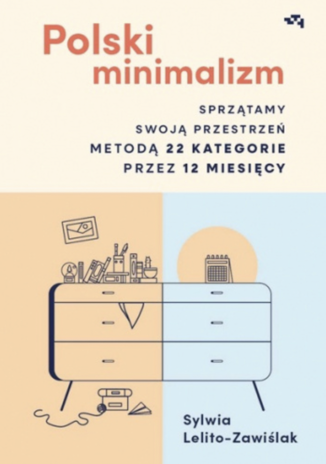 Polski minimalizm. Sprzątamy swoją przestrzeń metodą 22 kategorie przez 12 miesięcy