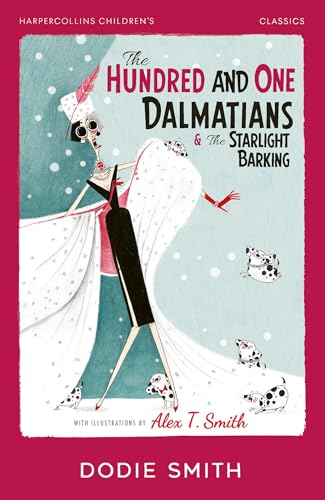 The Hundred and One Dalmatians & The Starlight Barking (HarperCollins Children’s Classics)