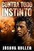 Contra todo instinto (Spanish Edition)