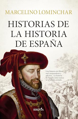 Portada de Historias de la historia de España, de Marcelino Lominchar