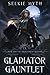 Beneath the Dragoneye Moons: The Gladiator Gauntlet