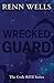 Wrecked Guard (The Code RITE Series)