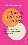 Opeens mantelzorg...