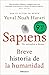 Sapiens (edición limitada): Breve historia de la humanidad