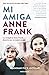 Mi amiga Anne Frank: La ver...