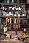 LA FÁBRICA DE ÁNIMAS by Ramón Lorente Portero
