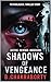 Shadows of Vengeance : Just...