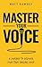 Master Your Voice: A Journe...