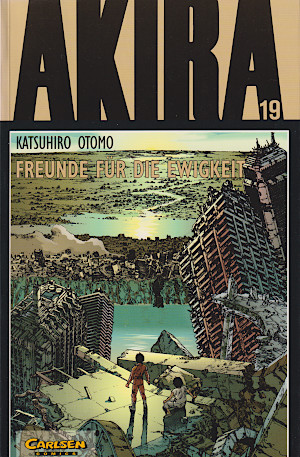 Akira, Band 19: Freunde für die Ewigkeit (Paperback)