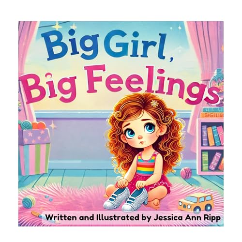 Big Girl, Big Feelings (Kindle Edition)