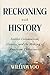 Reckoning with History by William Yoo