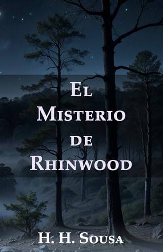 El Misterio de Rhinwood (Spanish Edition)