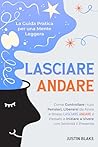 Lasciare Andare: ...