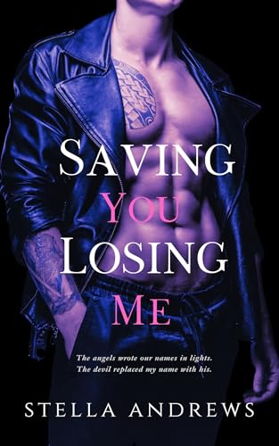Saving You Losing Me: A second-chance, enemies to lovers romance (Kindle Edition)