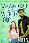 Awkward Date With A Wicked Orc