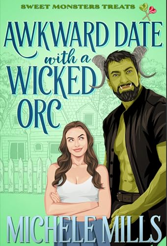Awkward Date With A Wicked Orc (Kindle Edition)
