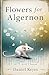 Flowers for Algernon by Daniel Keyes
