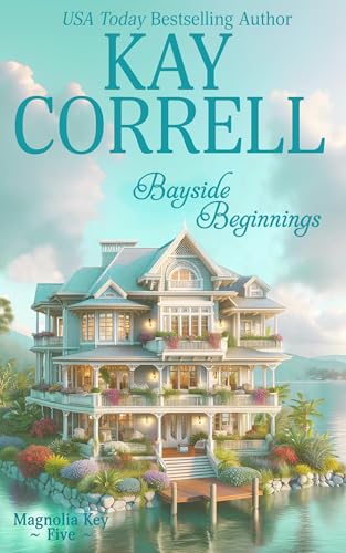 Bayside Beginnings (Magnolia Key Book 5)