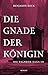 Die Gnade der Königin: Die ...
